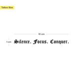 Silence. Focus. Conquer. Tattoo