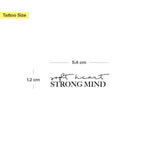 Soft heart strong mind Tattoo