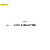 Mind over matter Tattoo